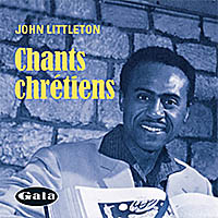 John Littleton
Chants chrériens